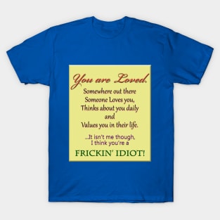 You are loved! T-Shirt